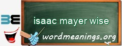 WordMeaning blackboard for isaac mayer wise